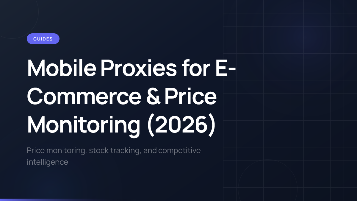 E-commerce price monitoring with mobile proxy infrastructure.